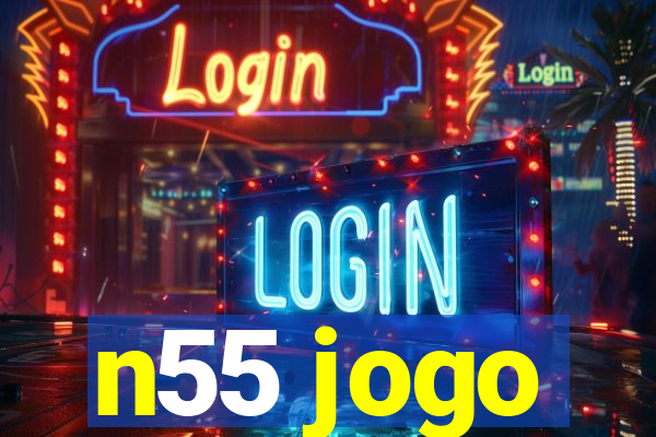 n55 jogo
